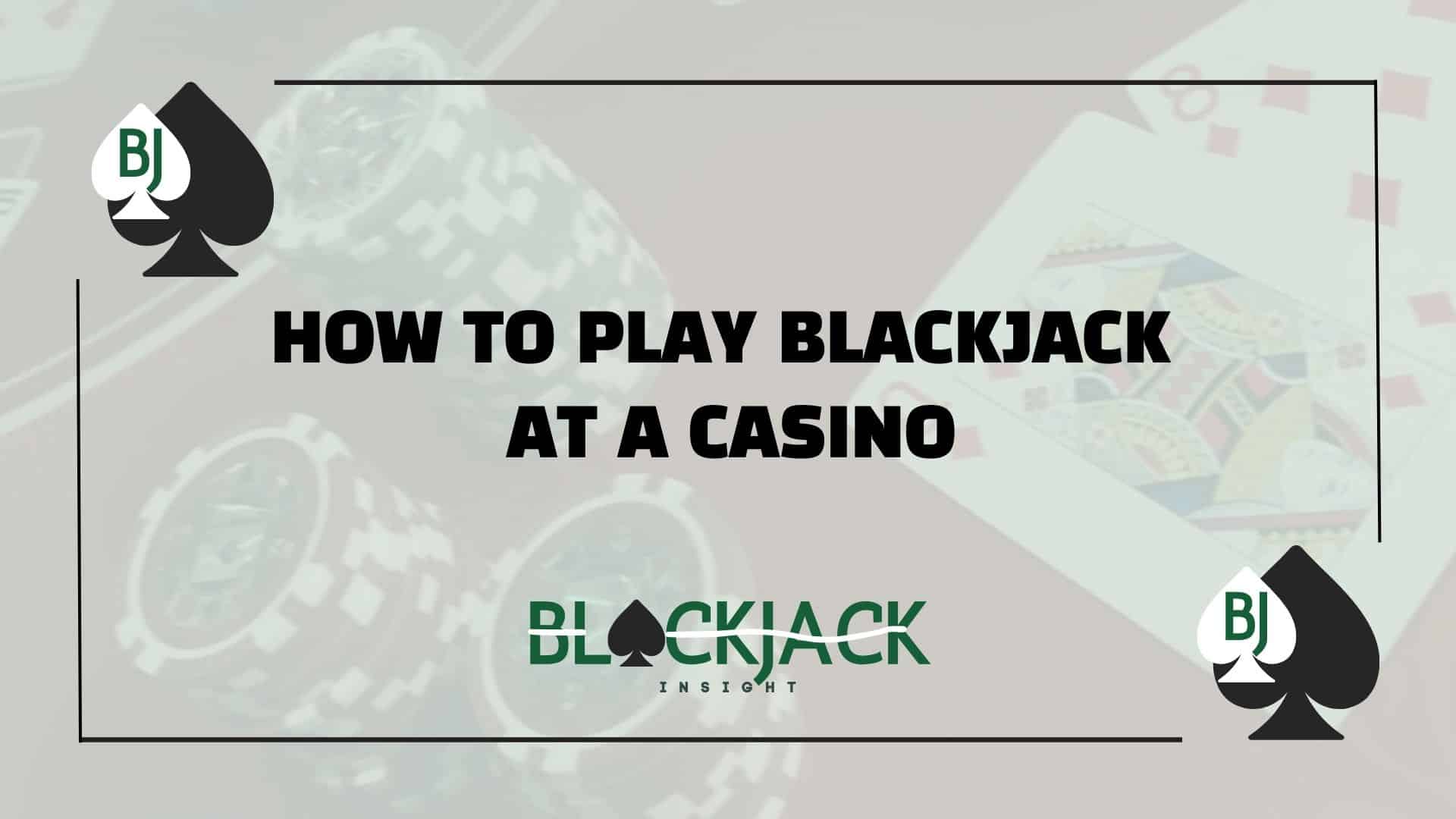 how to play blackjack at a casino