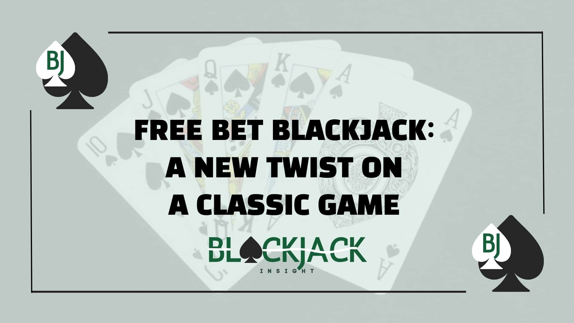 Free Bet Blackjack: A New Twıst on a Classıc Game