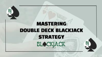 Mastering Double Deck Blackjack Strategy